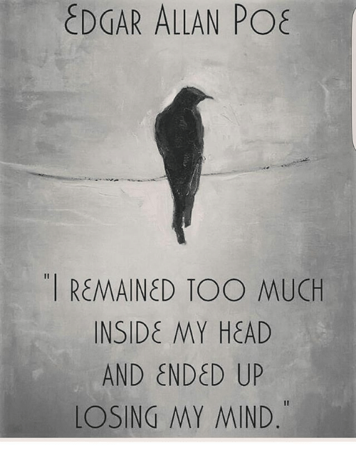 edgar-allan-po-remained-too-much-inside-my-head-and-27153075